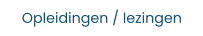 Opleidingen / lezingen